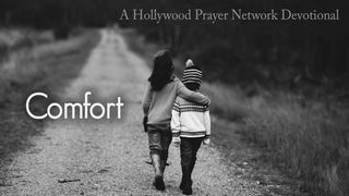 Hollywood Prayer Network On Comfort Isaiah 49:13 The Message