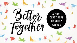 Better Together Through Hebrews Hebrews 1:6 New King James Version