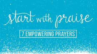 Start with Praise: 7 Empowering Prayers 2 Metraščių 20:5 A. Rubšio ir Č. Kavaliausko vertimas su Antrojo Kanono knygomis