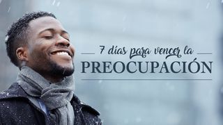 7 Días Para Vencer La Preocupación. 1 PEDRO 5:7 La Palabra (versión española)