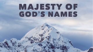 Majesty Of God's Names Exodus 3:14 GOD'S WORD