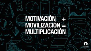 Motivación más movilización es igual a multiplicación Hechos de los Apóstoles 6:7 Nueva Traducción Viviente