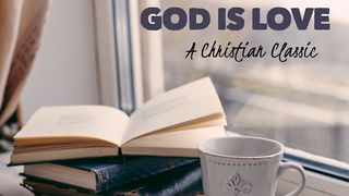 God Is Love John 13:35 Christian Standard Bible