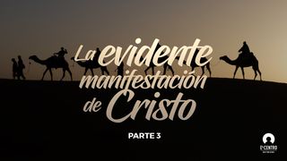 La evidente manifestación de Cristo, Parte 3 Juan 2:9-10 Traducción en Lenguaje Actual