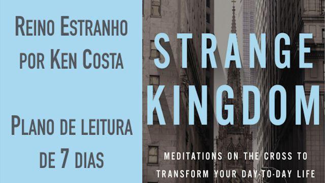 Reino Estranho por Ken Costa