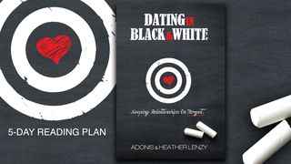 Dating In Black & White: Boundaries, Sex & Reality Amos 3:3 New Living Translation