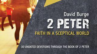 2 Peter: Faith In A Skeptical World  2 Peter 3:15-16 New International Version