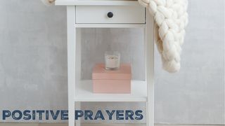 Positive Prayers Luke 11:8-10 New International Version