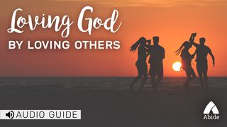Loving God By Loving Others 1 Peter 4:7-11 The Message