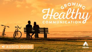 Growing Healthy Communication 잠언 15:1 새번역