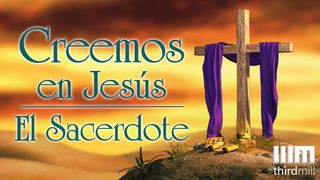 Creemos en Jesús: El Sacerdote 1 Juan 3:16 Reina Valera Contemporánea