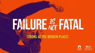 Failure Is Not Fatal James 1:5-8 The Message