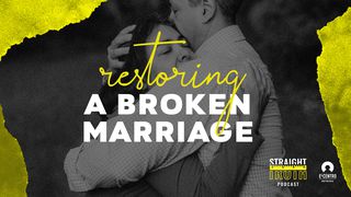 Restoring A Broken Marriage Colossians 3:12-14 The Message