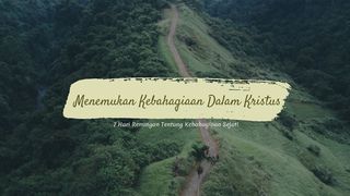 Menemukan Kebahagiaan Dalam Kristus Matius 7:12 Terjemahan Sederhana Indonesia