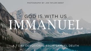 Immanuel | God Is With Us! Luke 4:14-15 The Message
