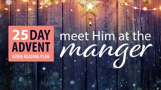 Advent | Meet Him At The Manger by Stuart and Jill Briscoe Genesis 49:10 Amplified Bible
