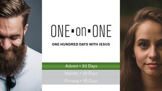 One On One: 100 Days With Jesus--ADVENT Genèse 38:7 La Sainte Bible par Louis Segond 1910