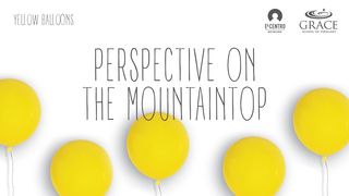 Perspective On The Mountaintop 1 Timothy 6:6-8 The Message