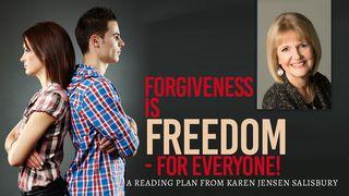 Forgiveness Is Freedom - For Everyone!  Luke 6:36 New International Version