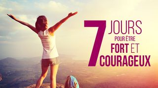 Comment être fort et courageux, avec Éric Célérier Hébreux 1:13 Parole de Vie 2017