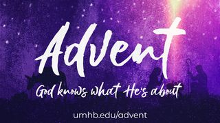 Advent - God Knows What He's About Salmos 31:15 Nueva Traducción Viviente