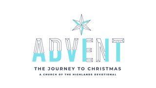 Advent: The Journey To Christmas Psalms 72:1-7 New Revised Standard Version
