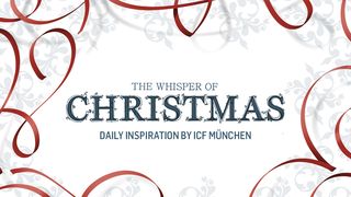 The Whisper of Christmas 1. Petrus 1:15-16 Neue Genfer Übersetzung