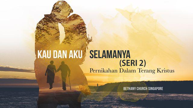 Kau dan Aku, Selamanya (SERI 2)