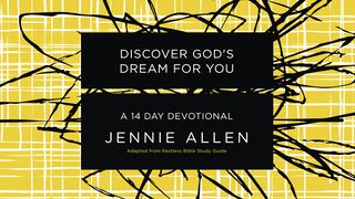 Discover God's Dream For You By Jennie Allen Genèse 41:46 La Bible du Semeur 2015