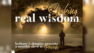 Seeking Real Wisdom Proverbs 8:1-11 The Message