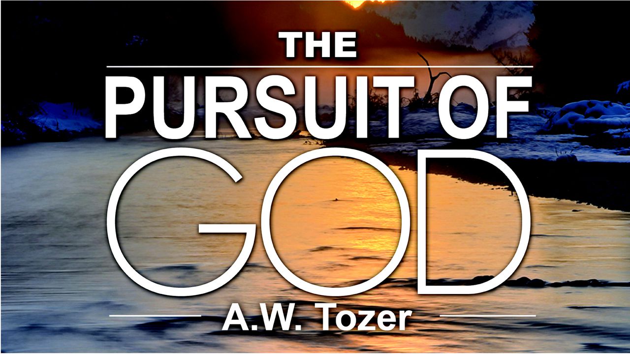 Pursuit of God By A.W. Tozer