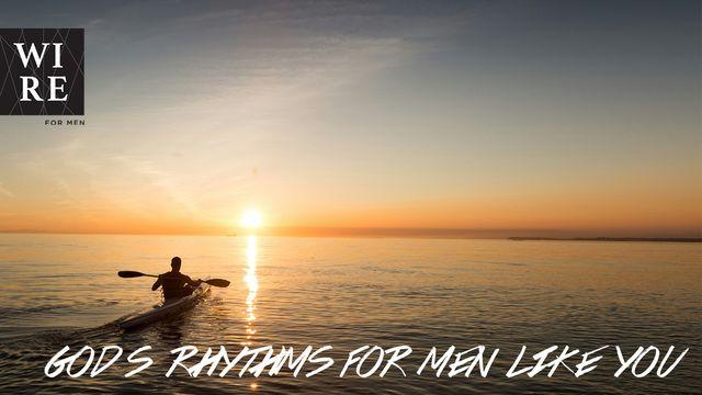 Your Operating Manual // God's Rhythms for Men Like You
