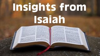 Insights From Isaiah Isaiah 6:10 New Living Translation