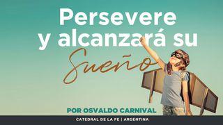 Persevere y alcanzará su sueño Isaías 41:10 Traducción en Lenguaje Actual