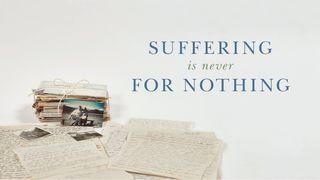 Suffering Is Never For Nothing: 7-Day Devotional Psalms 34:1, 3 The Message
