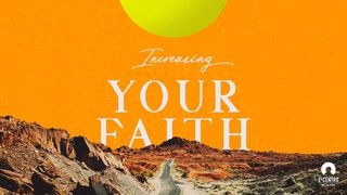 Increasing Your Faith  John 4:51 Young's Literal Translation 1898