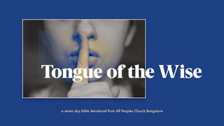Tongue Of The Wise SÜLEYMAN'IN ÖZDEYİŞLERİ 12:18 Kutsal Kitap Yeni Çeviri 2001, 2008
