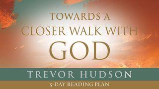 Towards A Closer Walk With God By Trevor Hudson Isaia 30:15 La Sacra Bibbia Versione Riveduta 2020 (R2)