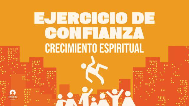 Serie Ejercicio de confianza – Crecimiento espiritual