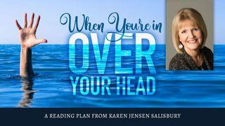 When You're In Over Your Head Luke 10:38 New Living Translation