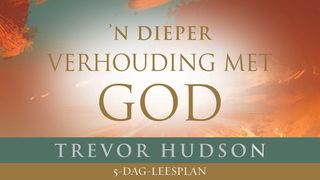 ’n Dieper Verhouding Met God Deur Trevor Hudson PSALMS 139:13-14 Afrikaans 1983