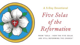 Sola - A 5-Day Devotional through Five Solas of the Reformation Exodus 20:3 English Standard Version 2016