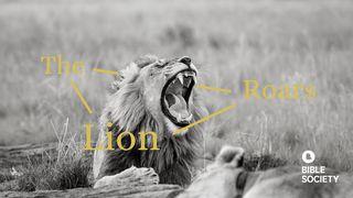 The Lion Roars Amos 9:13 New International Version