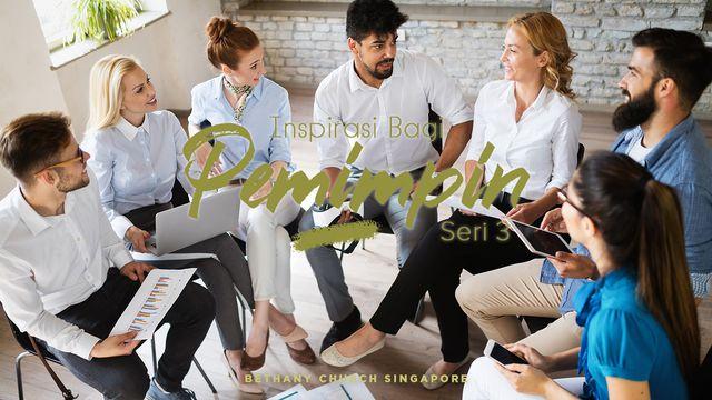 Inspirasi Bagi Pemimpin (SERI 3)
