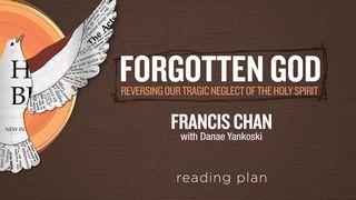 Forgotten God With Francis Chan Isaiah 63:10-11 New King James Version