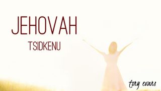 Jehovah Tsidkenu Psalm 9:8 English Standard Version 2016