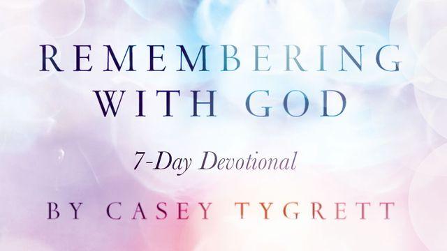 Remembering With God