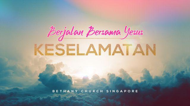 Berjalan Bersama Yesus (KESELAMATAN)