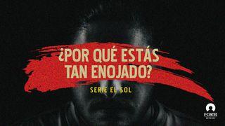 [Serie El sol] ¿Por qué estás tan enojado? Efesios 4:26 Biblia Reina Valera 1960