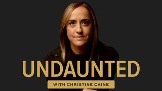Undaunted by Christine Caine Malachi 3:6-8 New King James Version